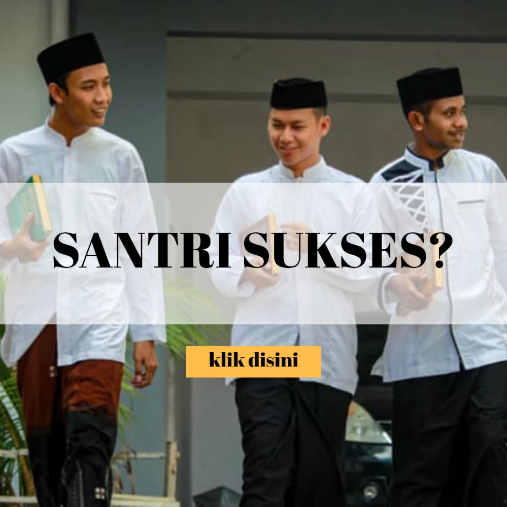SANTRI SUKSES?