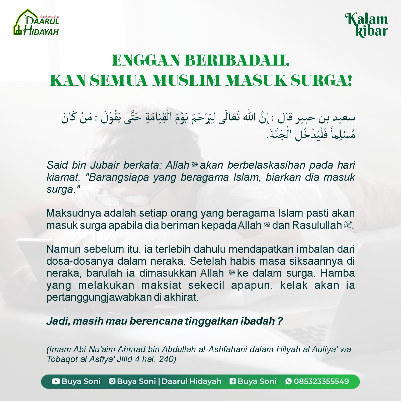 ENGGAN BERIBADAH, KAN SEMUA MUSLIM MASUK SURGA!